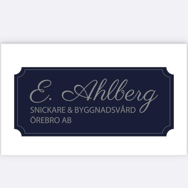 E. Ahlberg Snickare och Byggnadsvård Örebro AB